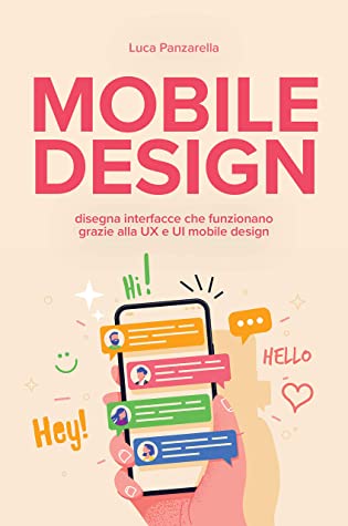 Mobile design: disegna interfacce che funzionano grazie alla UX e UI mobile design
Panzarella, Luca
