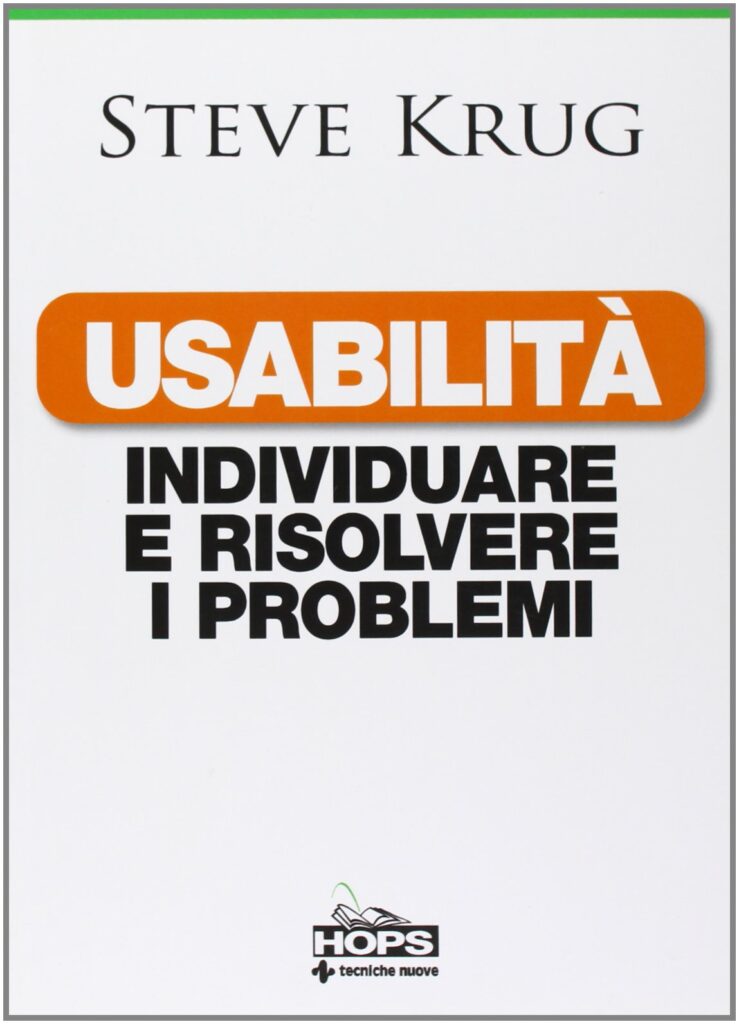 Usabilità. Individuare e risolvere i problemi
Krug, Steve